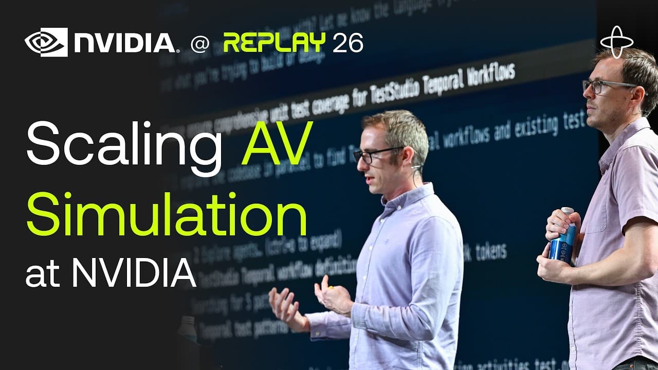 NVIDIA @ Replay 2026 | Scaling AV Simulation with Temporal