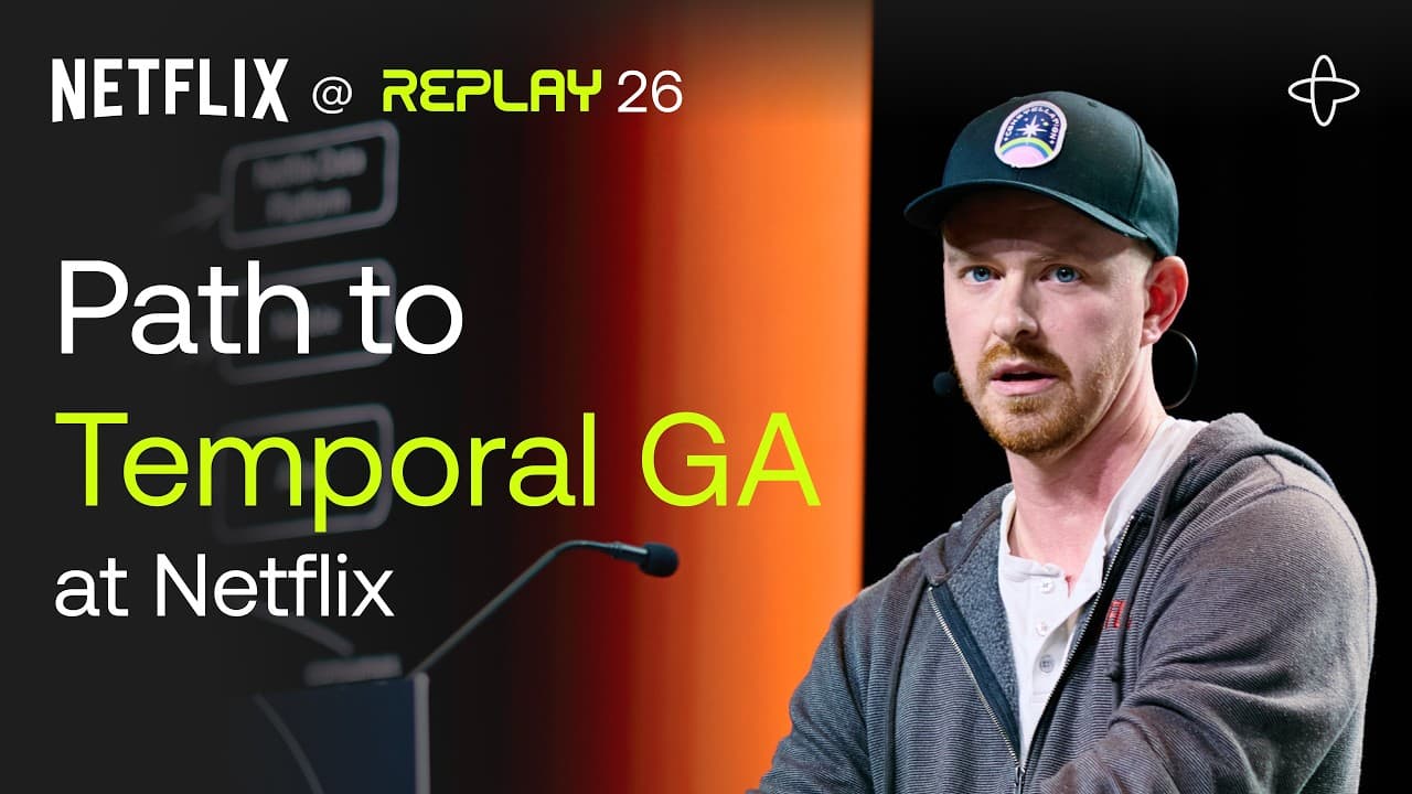 Netflix @ Replay 2026 | Path to Temporal GA