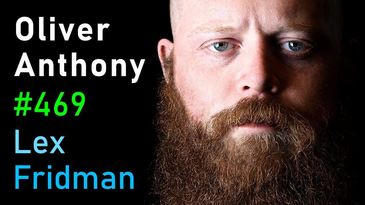 Oliver Anthony: Country Music, Blue-Collar America, Fame, Money, and Pain | Lex Fridman Podcast #469