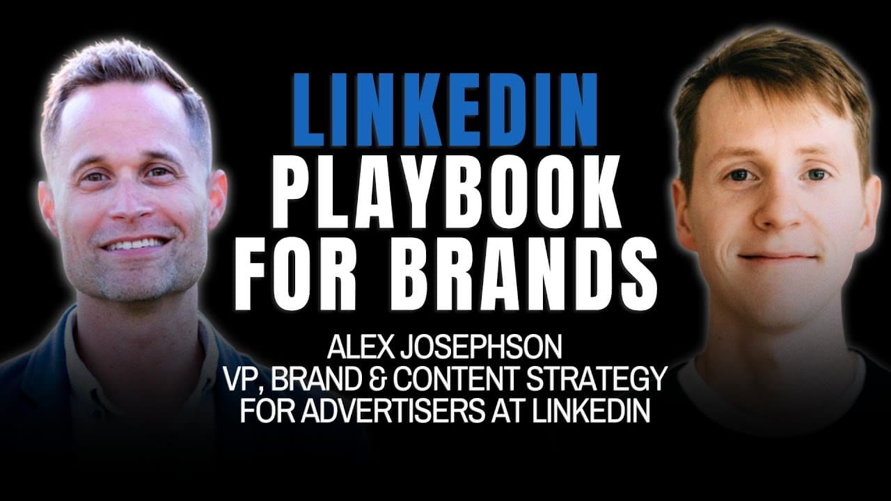 LinkedIn's VP of Brand & Content Strategy on How the Best B2B Brands Use LinkedIn & Video to Grow