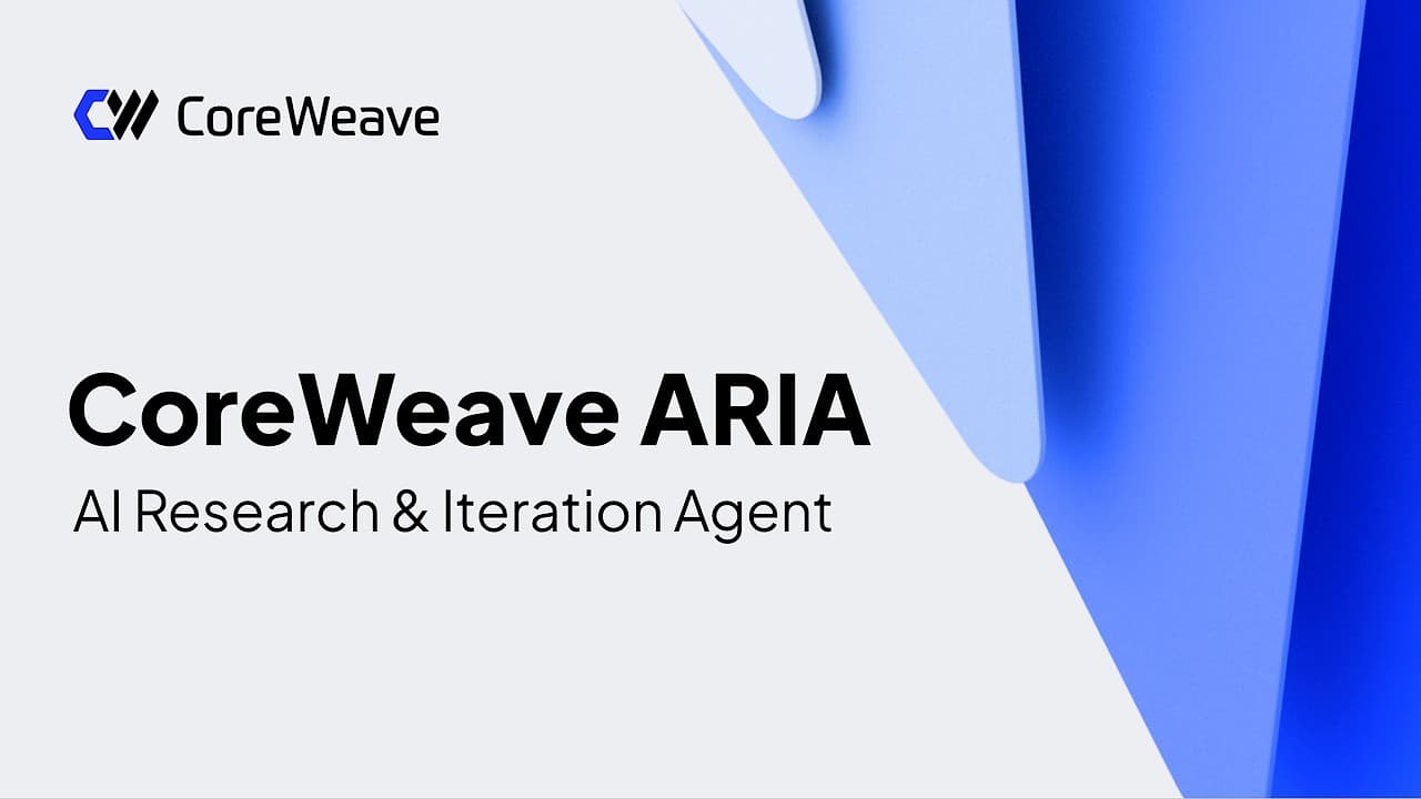 Accelerate the self-improving AI loop with CoreWeave ARIA