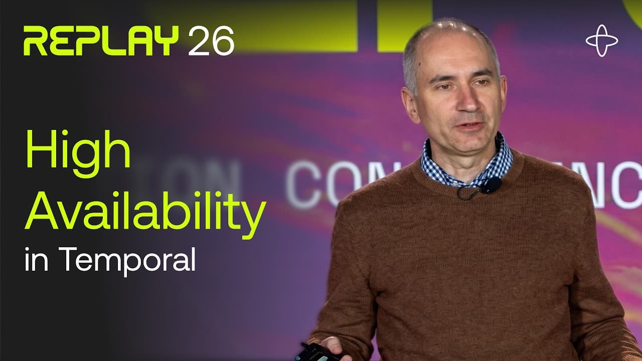 Temporal's Director of Eng and Principal Software talk High Availability in Temporal @ Replay 2026