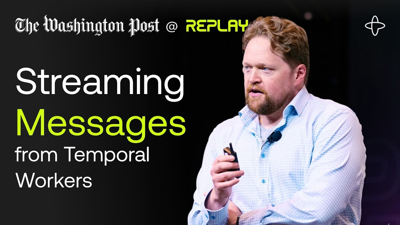 Washington Post @ Replay 2026 | Streaming Messages from Temporal Workers
