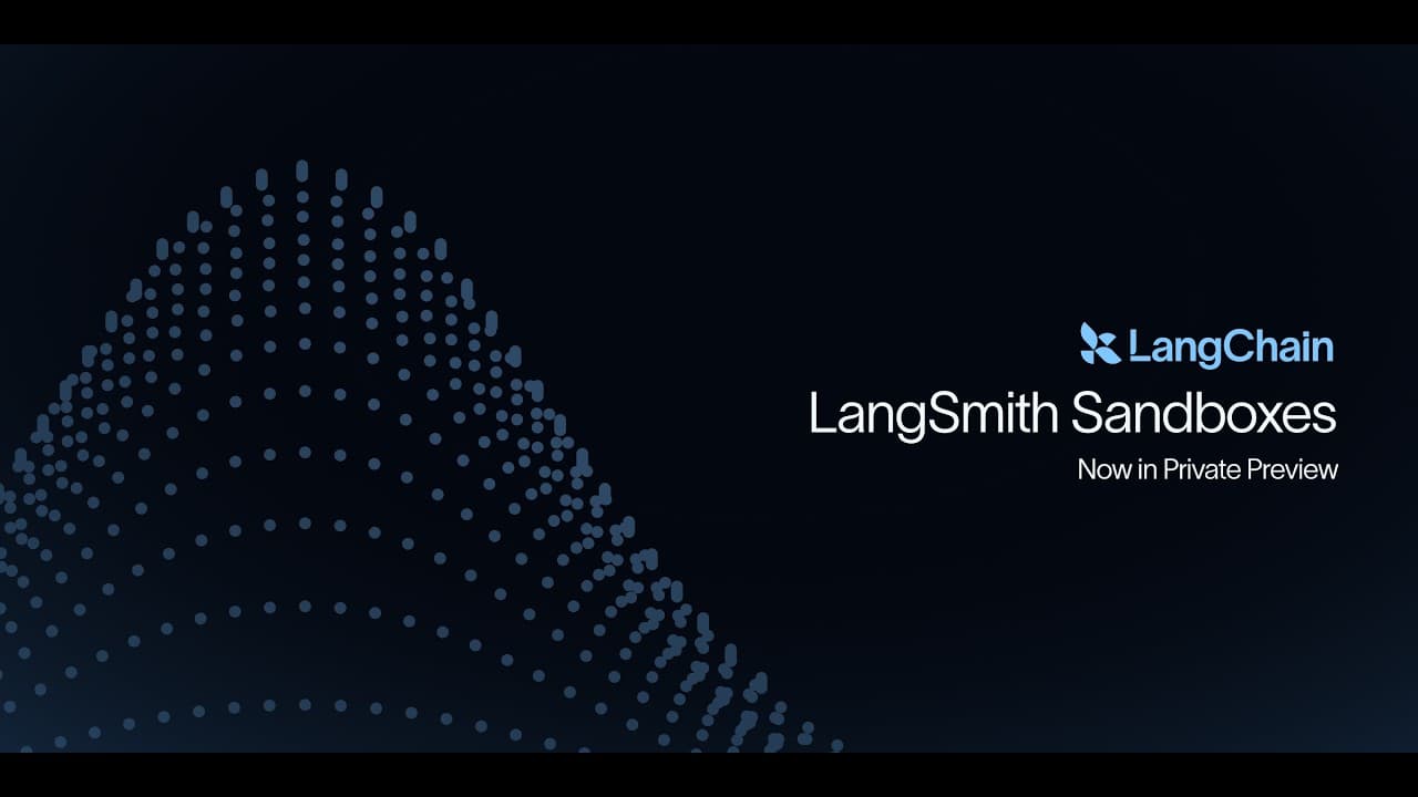 Introducing: LangSmith Sandboxes (Now in Private Preview)