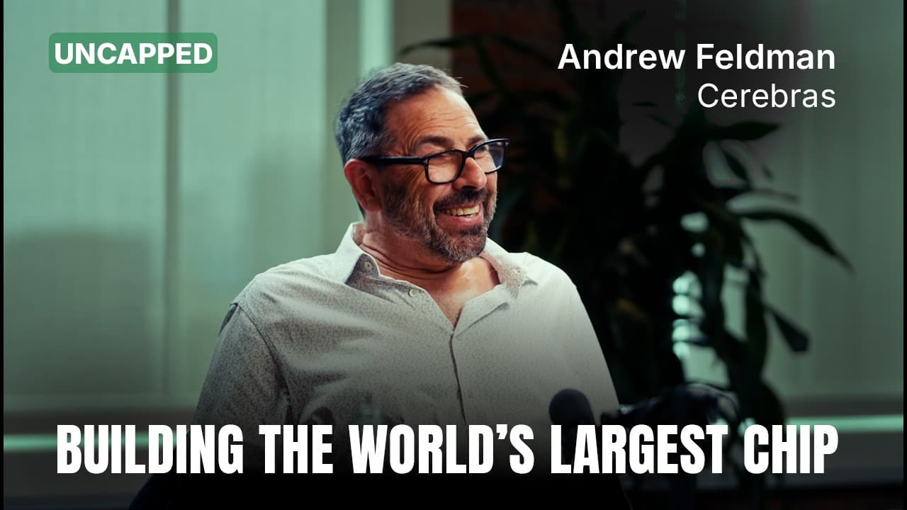 Andrew Feldman on Building Cerebras and the Future of Chips | Ep. 57