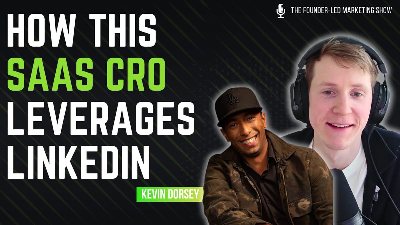Kevin "KD" Dorsey: How this SaaS CRO leverages LinkedIn and grew to 137K Followers