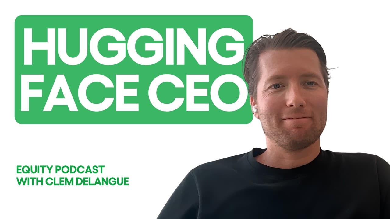 Hugging Face's CEO on why companies are done renting their AI | Equity Podcast