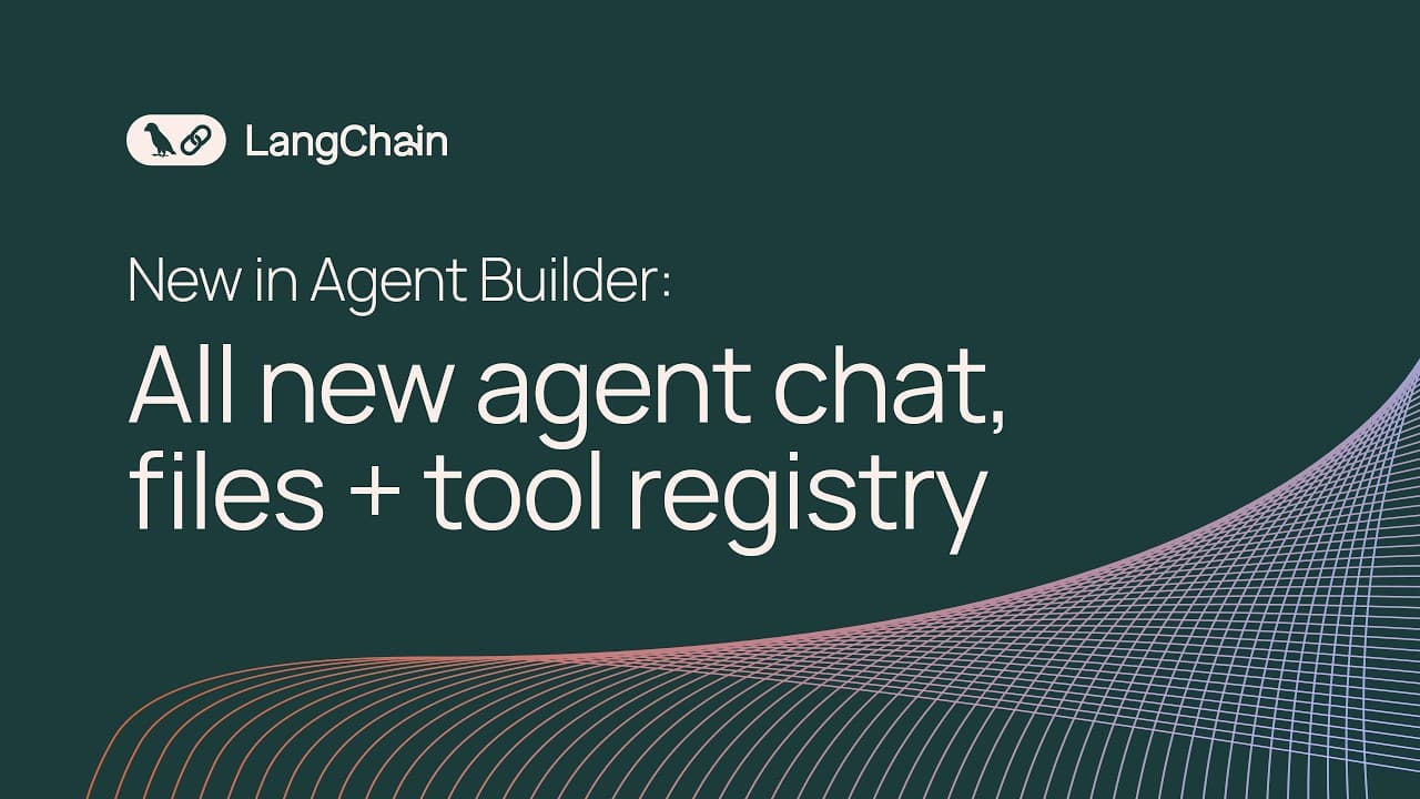 New in LangSmith Agent Builder: all new agent chat, file uploads, and tool registry