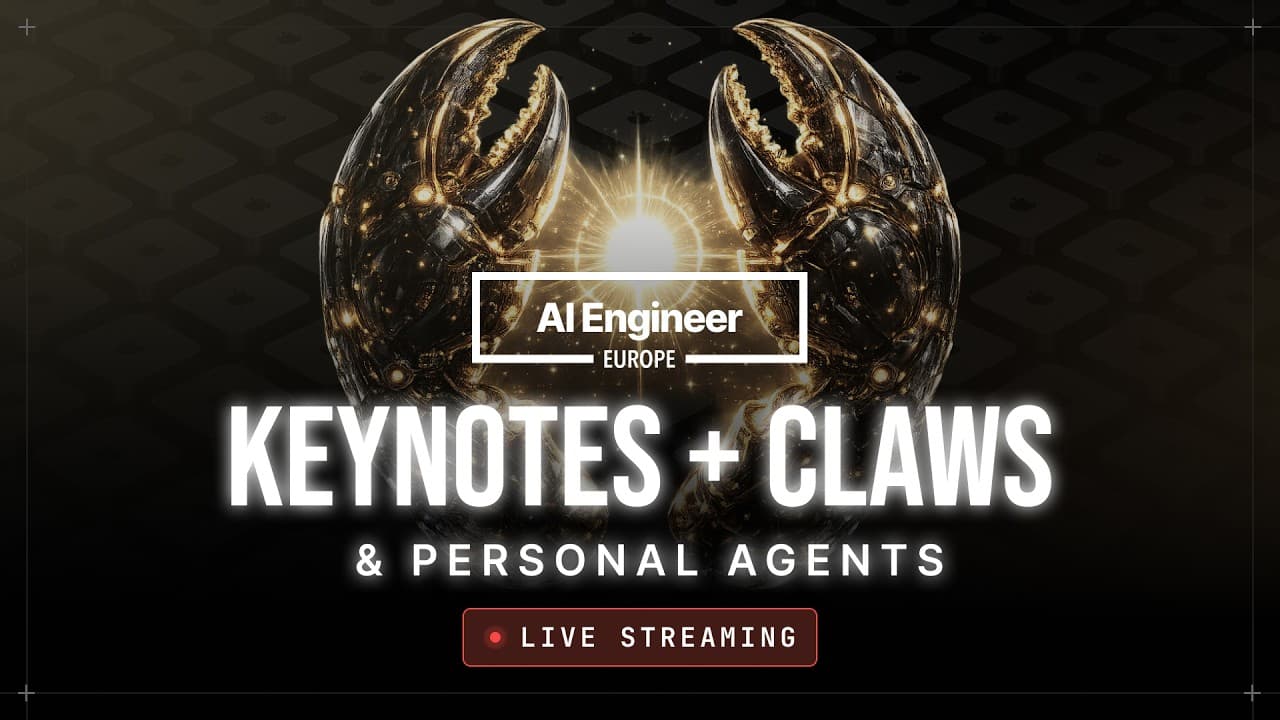 AIE Europe Keynotes & OpenClaw ft Deepmind, OpenAI, Vercel, @pragmaticengineer , @mattpocockuk
