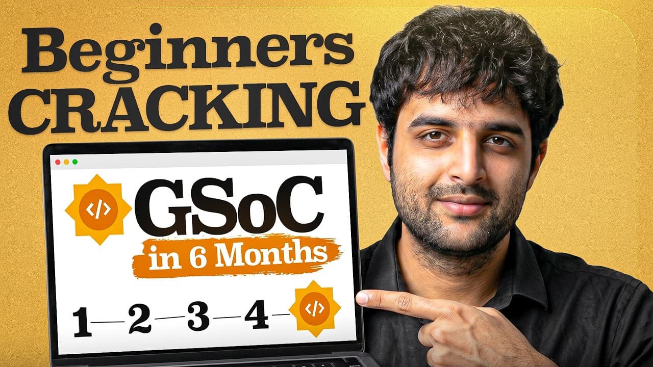 From Complete Beginner to Cracking GSoC in 6 Months