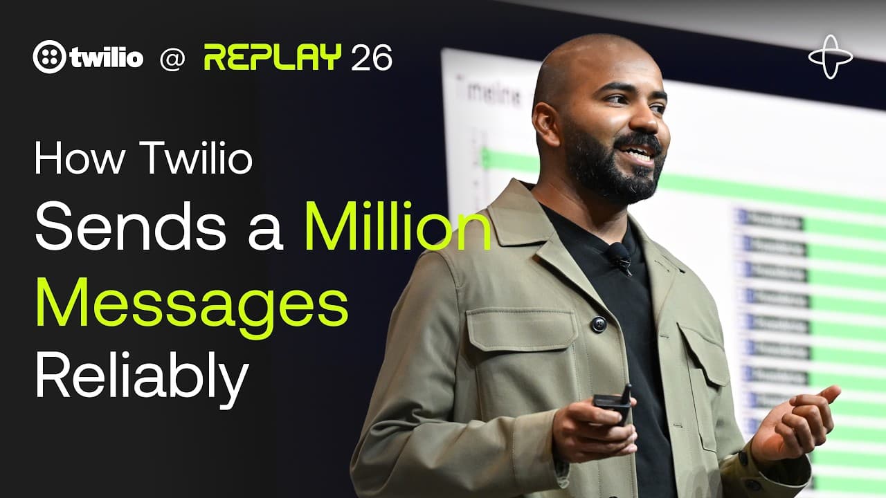 Twilio @ Replay 2026 | How We Reliably Send a Million Messages Per Request