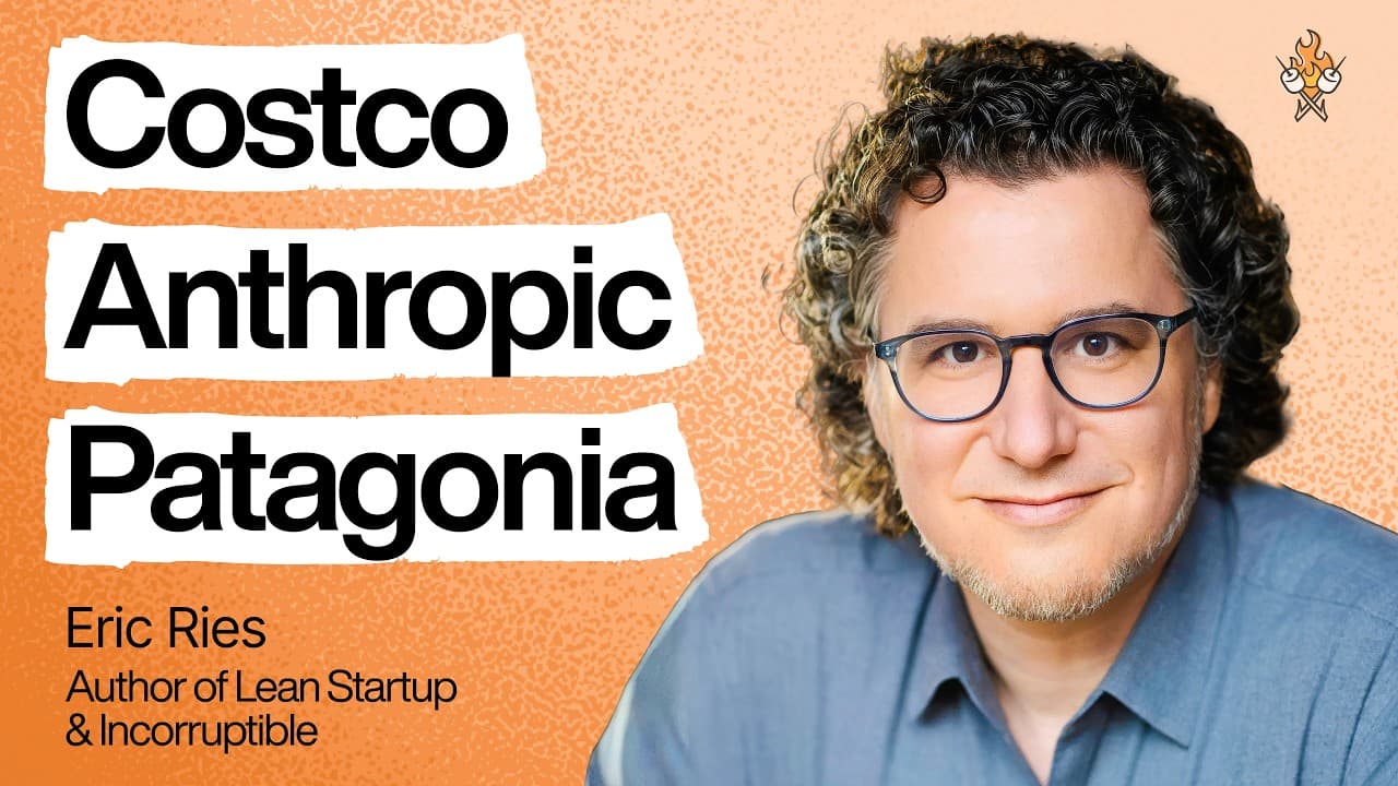 How Anthropic, Costco, and Patagonia all build incorruptible companies  | Eric Ries
