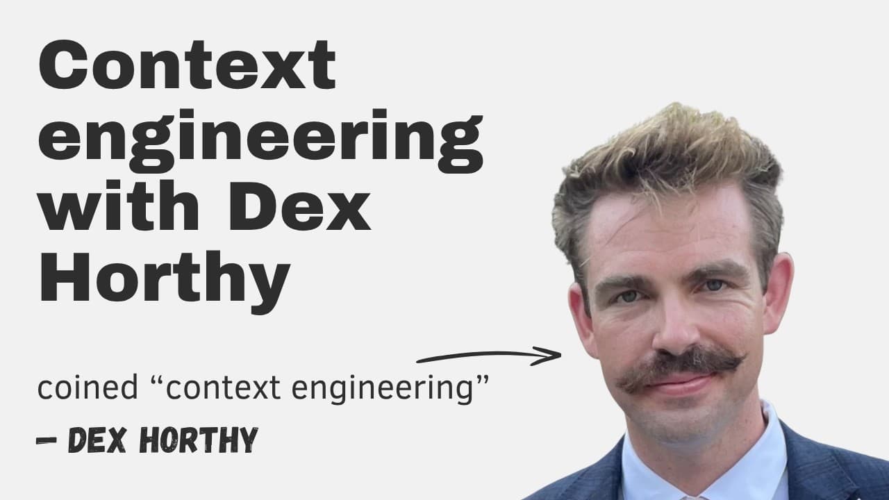 Context engineering with Dex Horthy