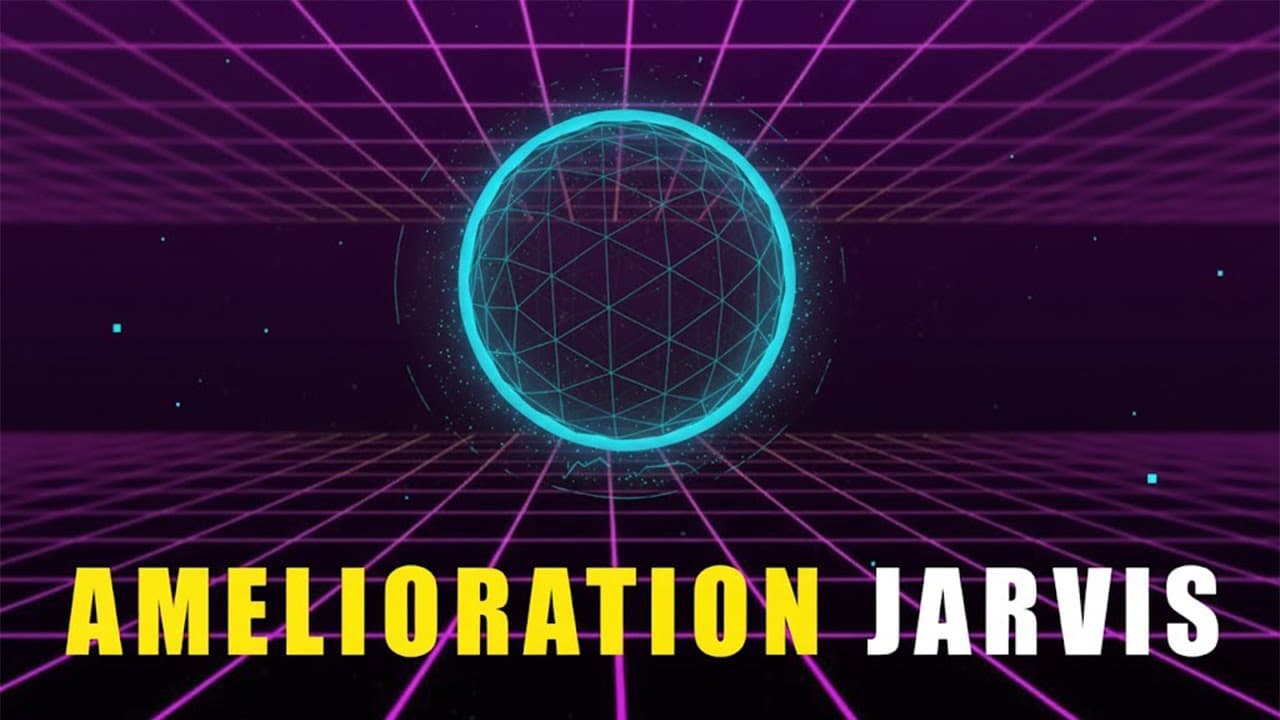 J’ai amélioré mon Jarvis.