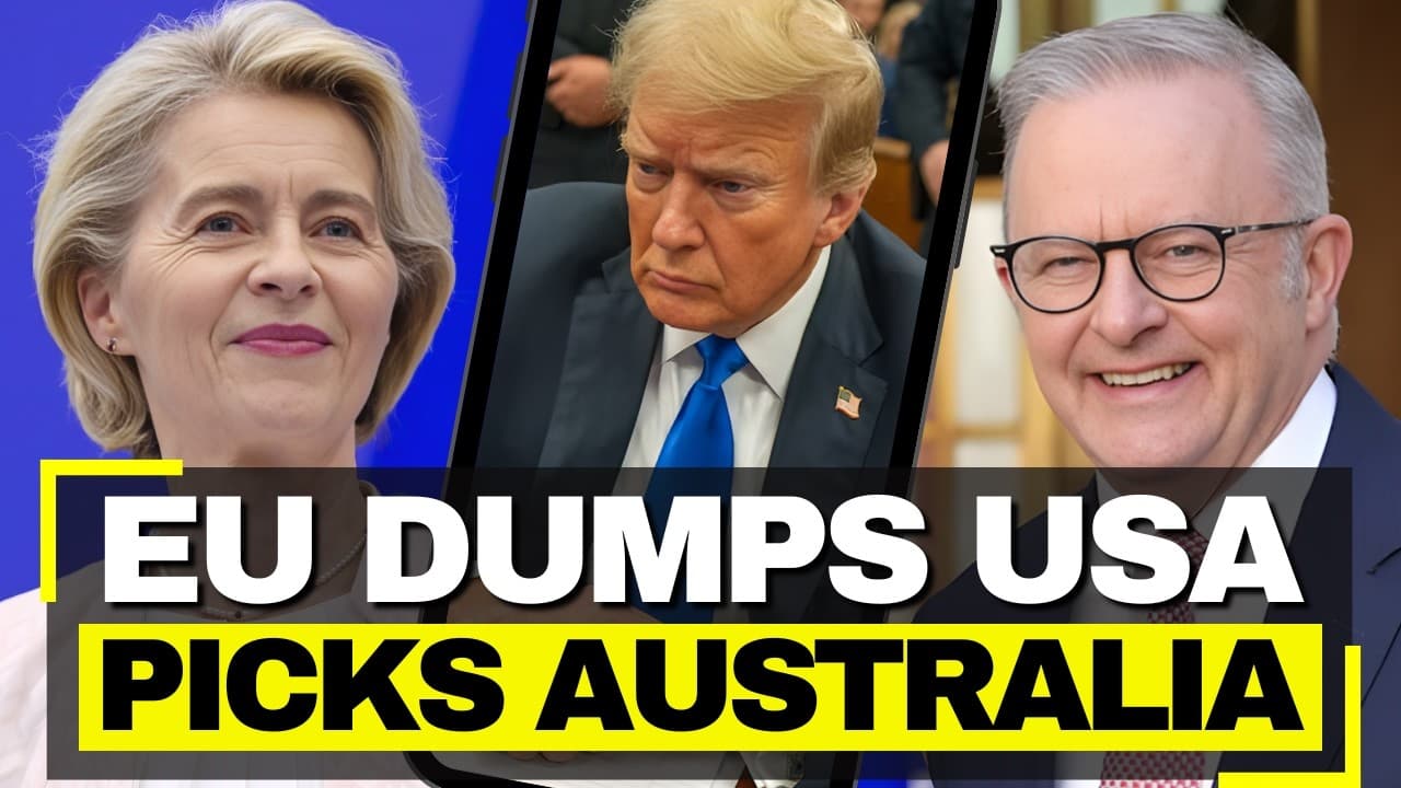 Australia Chooses Europe Over USA - Third Major Deal in 3 Months, American Trade COLLAPSING