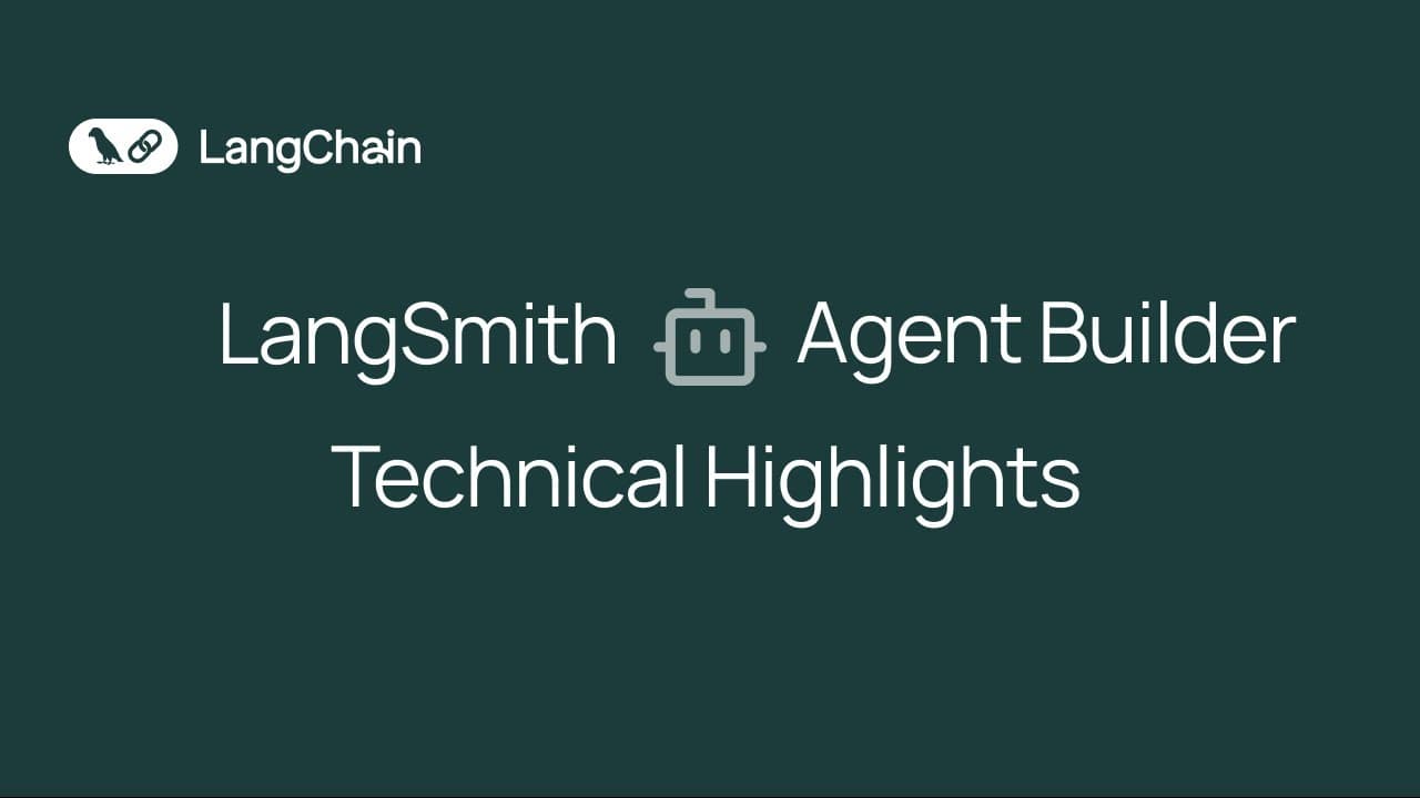 LangSmith Agent Builder Technical Highlights
