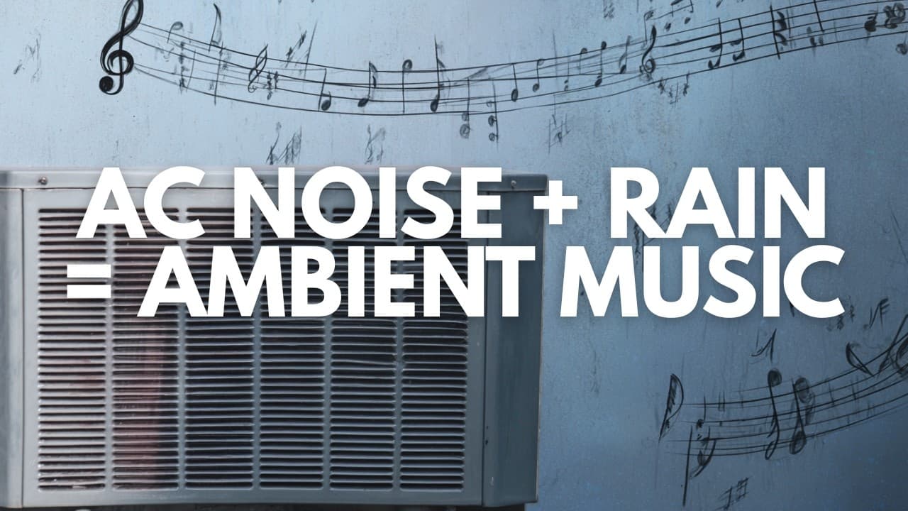 How To Make Ambient Music Out Of AC Noise & Rain