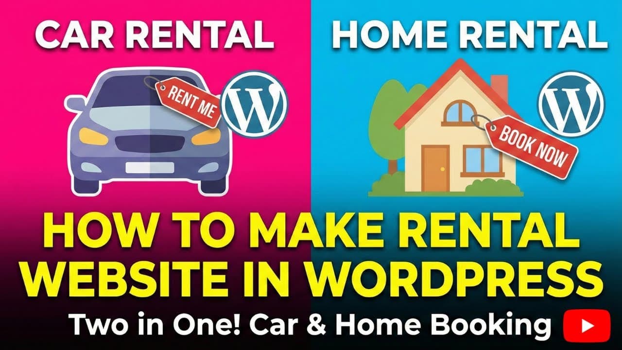 How to Make Rental Website in WordPress (Car Rental & Home Rental – Two in One)