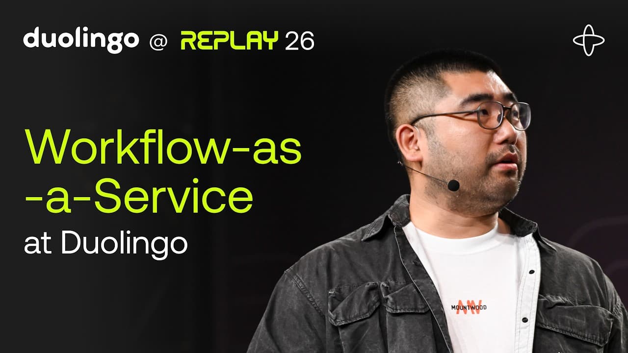 Duolingo @ Replay 2026 | From Bottlenecks to Self-Service: Workflow-as-a-Service with Temporal Nexus