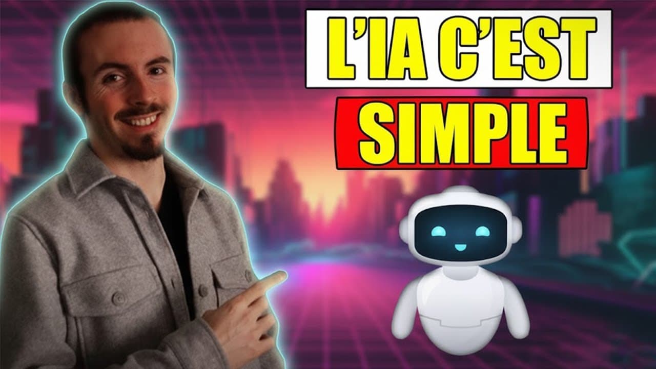 Comprendre l’IA FACILEMENT (Formation Complète Gratuite)