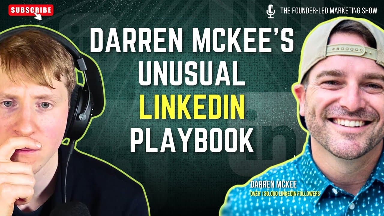 Darren McKee: This Approach to LinkedIn Allowed Him to Get 133k Followers and a 50K/MO Solo Business