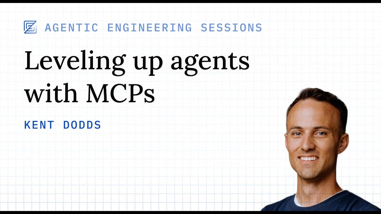 Leveling Up Agents with MCPs with Kent Dodds