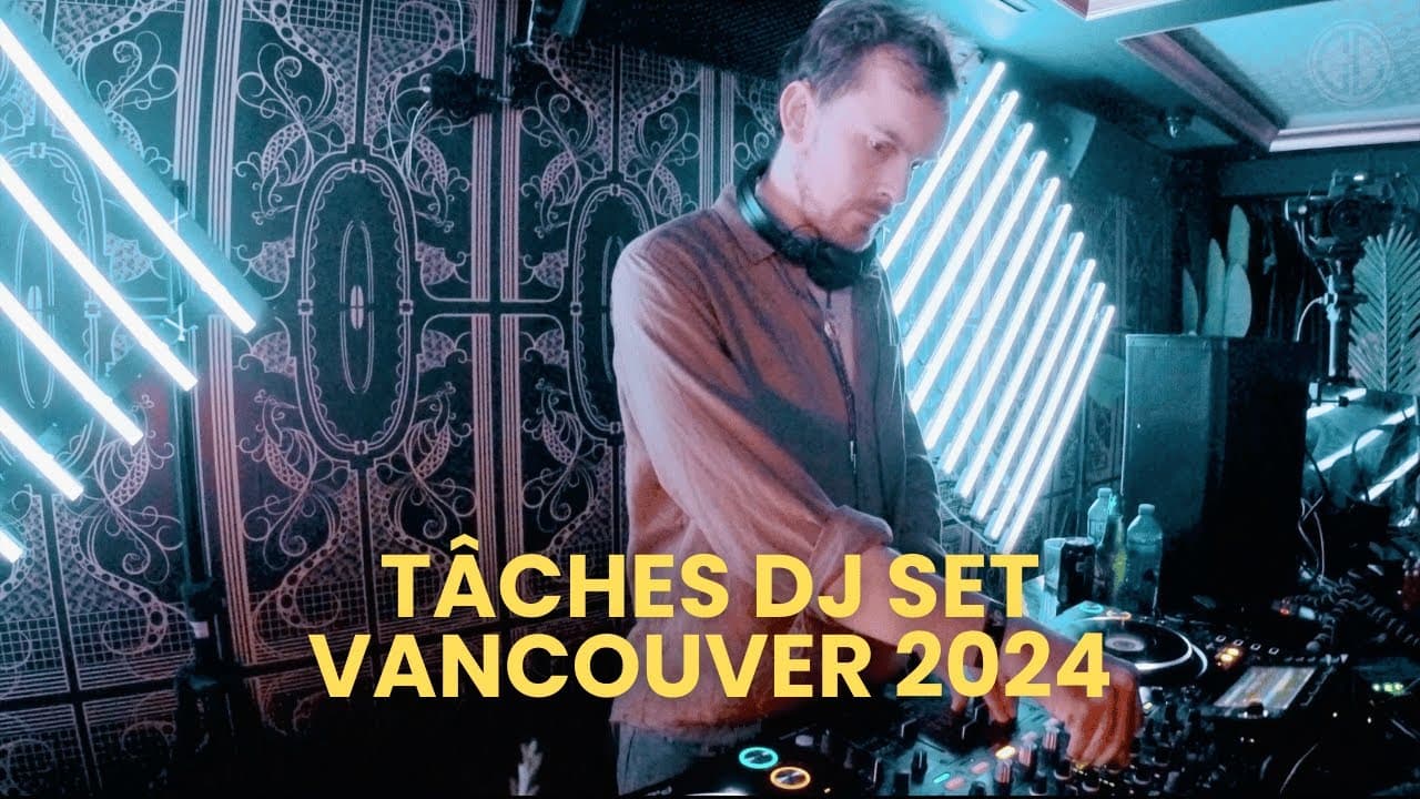 TÂCHES DJ Set - Club Culture in Vancouver, Canada 🍁