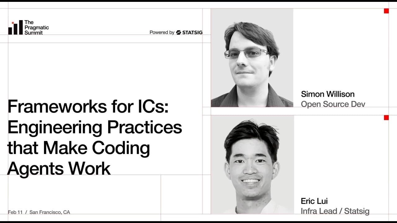 Simon Willison: Engineering practices that make coding agents work - The Pragmatic Summit
