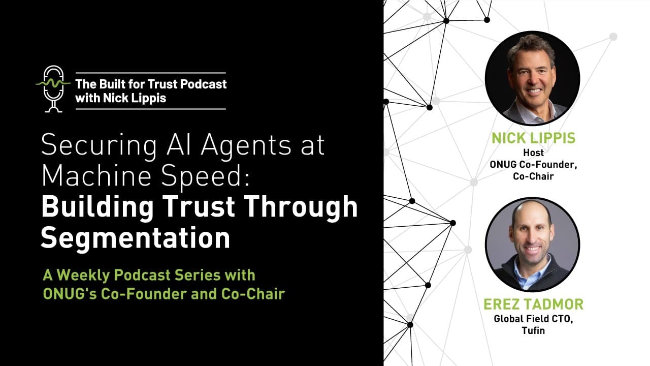 Episode 112: Securing AI Agents at Machine Speed: Building Trust Through Segmentation