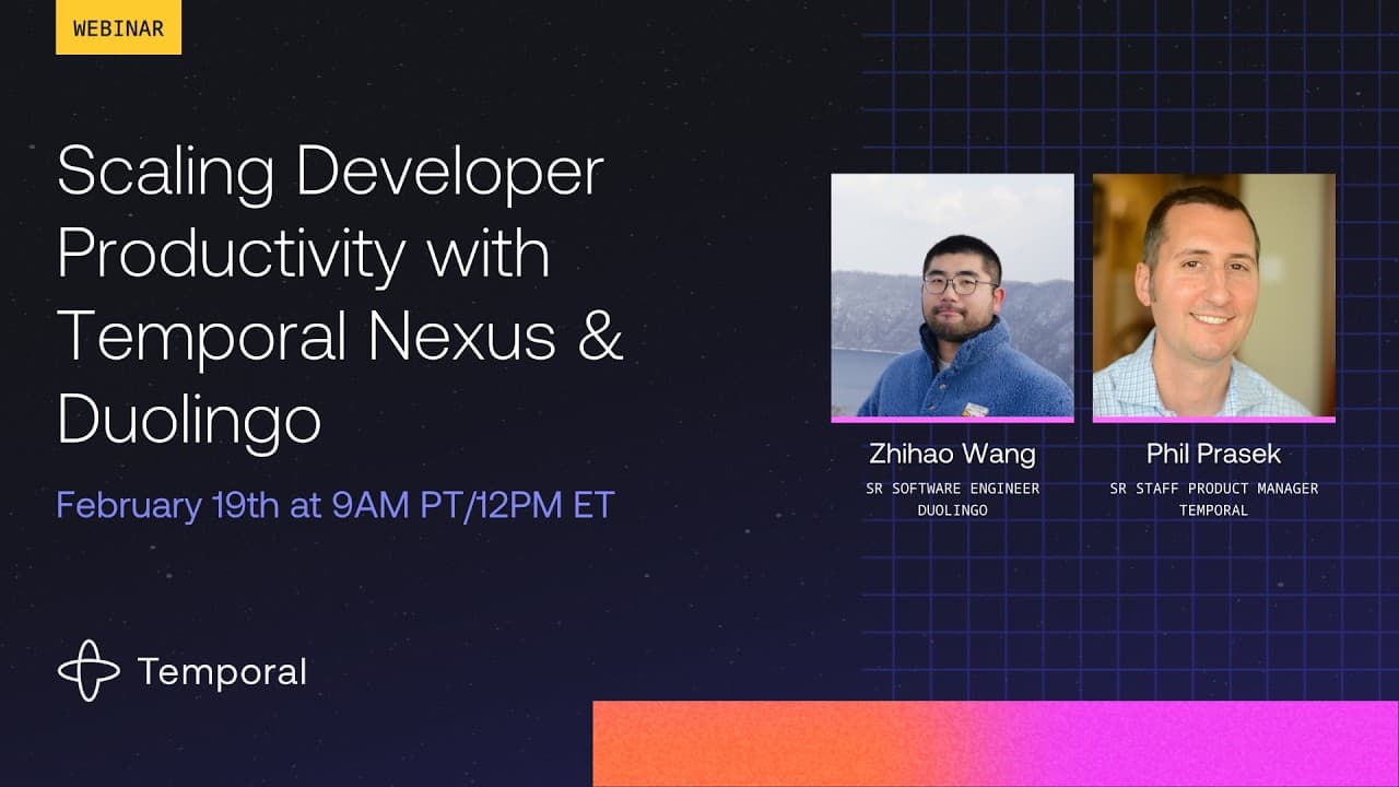 Scaling Developer Productivity with Temporal Nexus & Duolingo