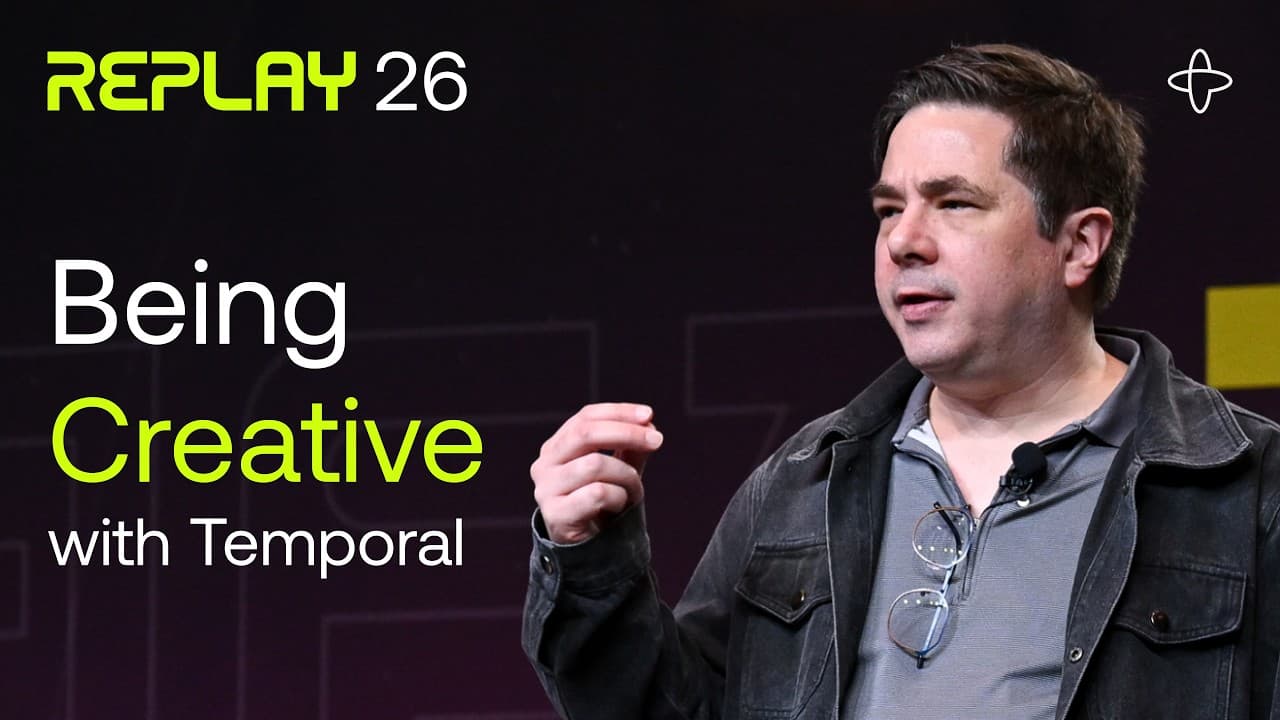 Temporal's Sr Software Engineer Speaks @ Replay 2026 | Being Creative: Tales from the Trenches