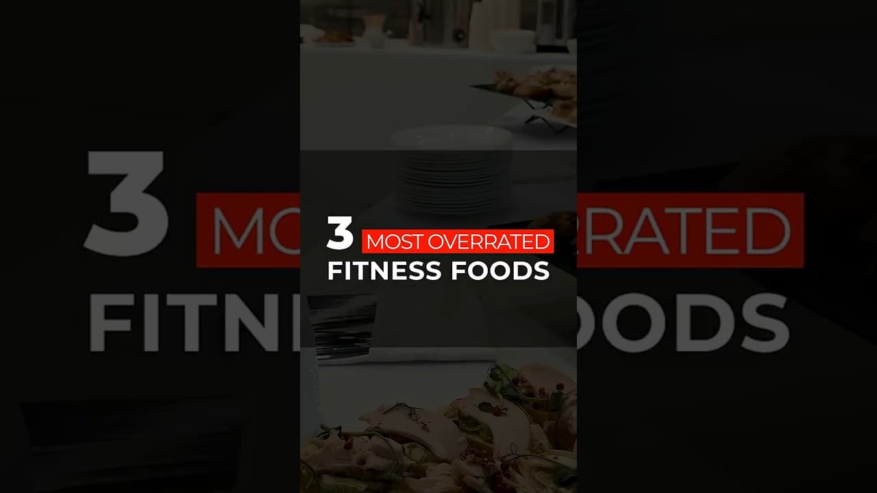 The 3 most overrated fitness foods + most underrated one
