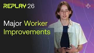 Announcing Major Worker Improvements @ Replay 2026 | W/ Temporal Software Engineers