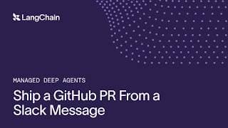 Ship a GitHub PR From a Slack Message with Managed Deep Agents