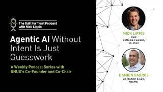 Episode 88: Agentic AI Without Intent Is Just Guesswork