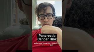 Pancreatic Cancer Risk