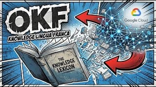 Google Cloud Did Something Big: OKF — The Lingua Franca of AI Agent Knowledge