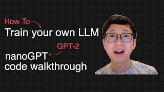 How to train your own LLM: nanoGPT code walkthrough