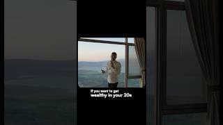 How to get rich in your 20's