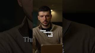 Why I Have 3 Mentors To Help With My Decisions