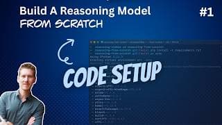 Build A Reasoning Model From Scratch 1: Motivation & Code Setup