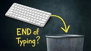 Stop Typing. (Seriously)