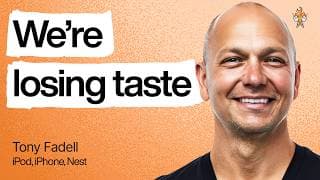 Tony Fadell: How to build real taste (and why AI makes it matter more)