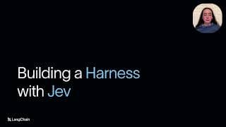 Building a Harness with Jev