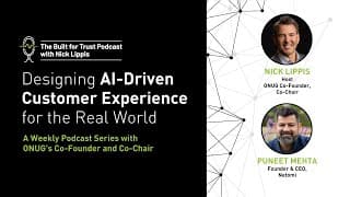 Episode 83: Designing AI-Driven Customer Experience for the Real World