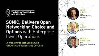 Episode 115: SONiC, Delivers Open Networking Choice and Options with Enterprise Level Operations