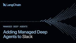 Share your Managed Deep Agent with your team using Slack
