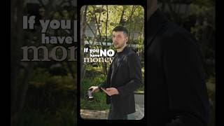 How to start when you have no money