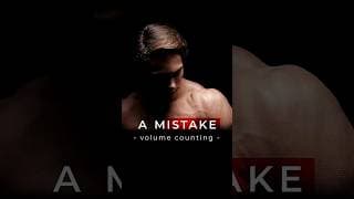 A common mistake in bodybuilders: Volume Counting