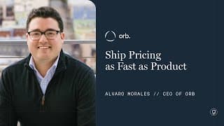 "Ship Pricing as Fast as Product" - Orb's Mission to Revolutionize Billing Infrastructure
